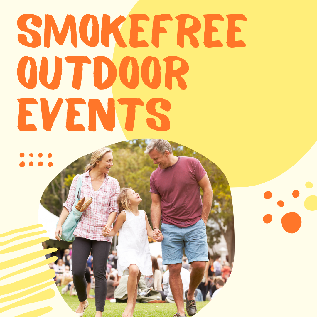 The words, 'Smokefree outdoor events,' over an image of a white woman, man, and child strolling outside.