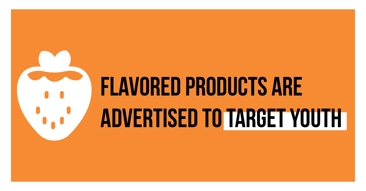 Flavored products are advertised to target youth
