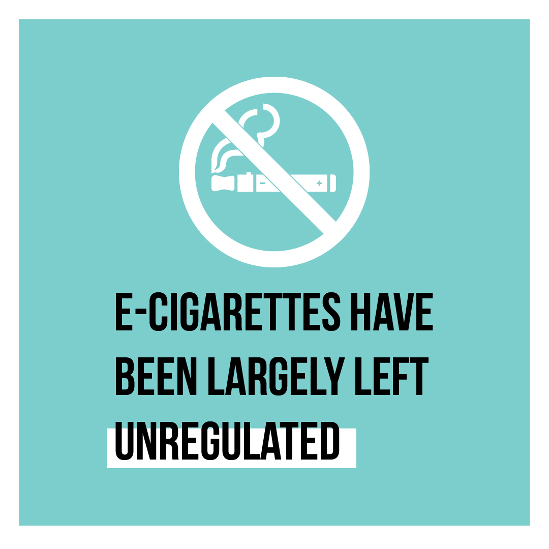 E-cigarettes have been largely left unregulated