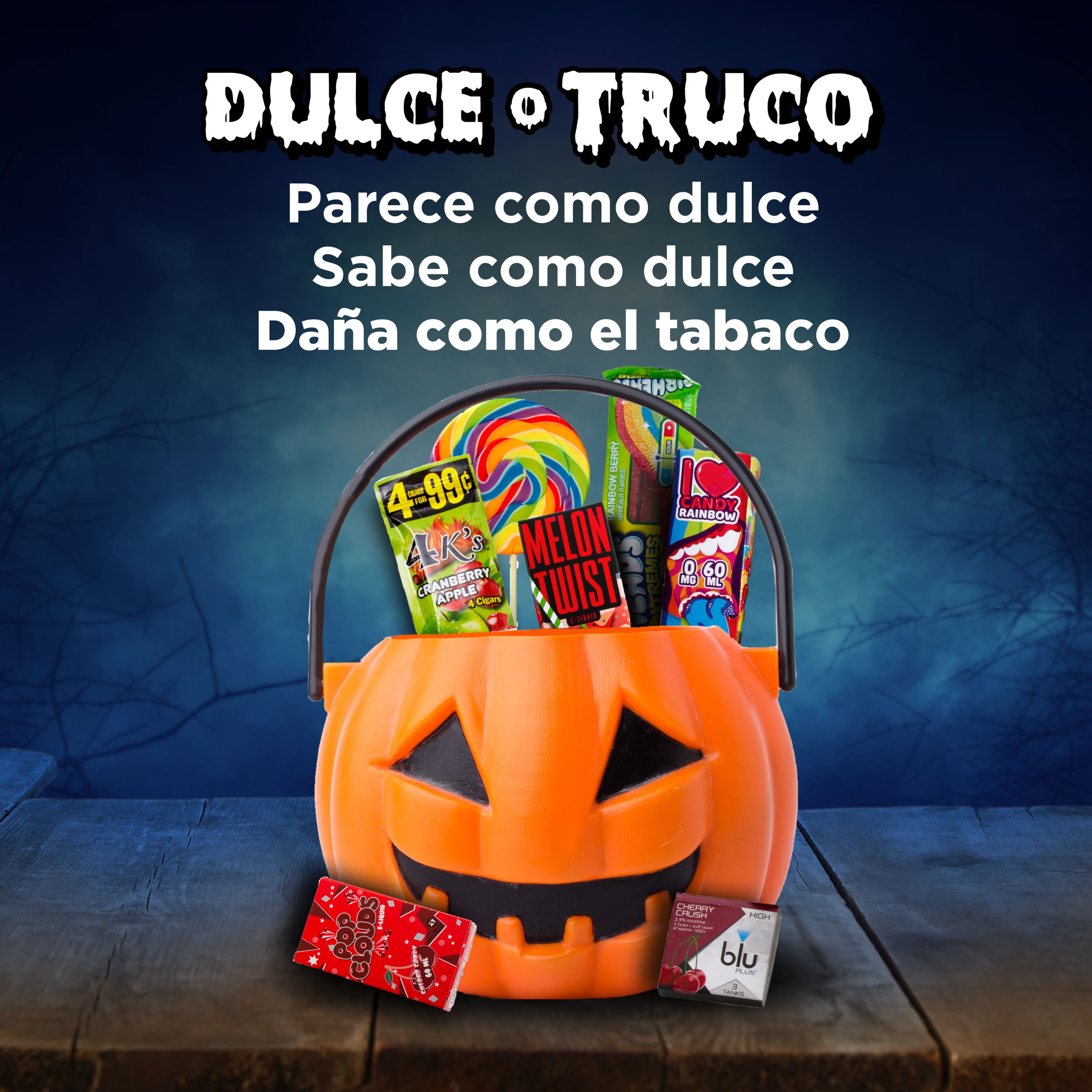 Trick or Treat: Looks like candy, Tastes like candy, Harms like tobacco