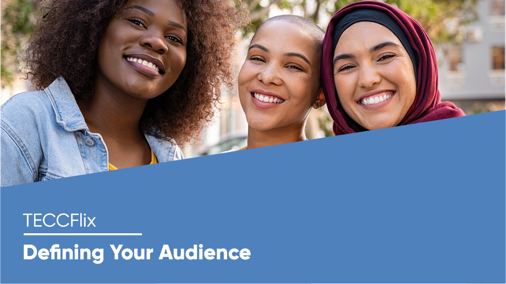 Defining Your Audience TECCFlix