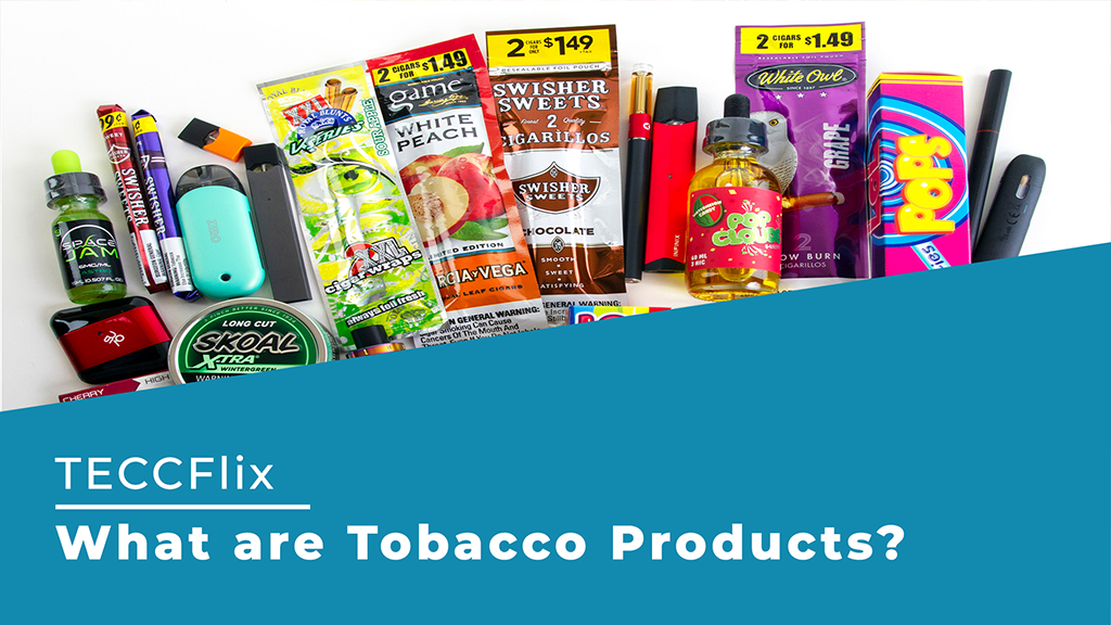 What are Tobacco Products TECCFlix