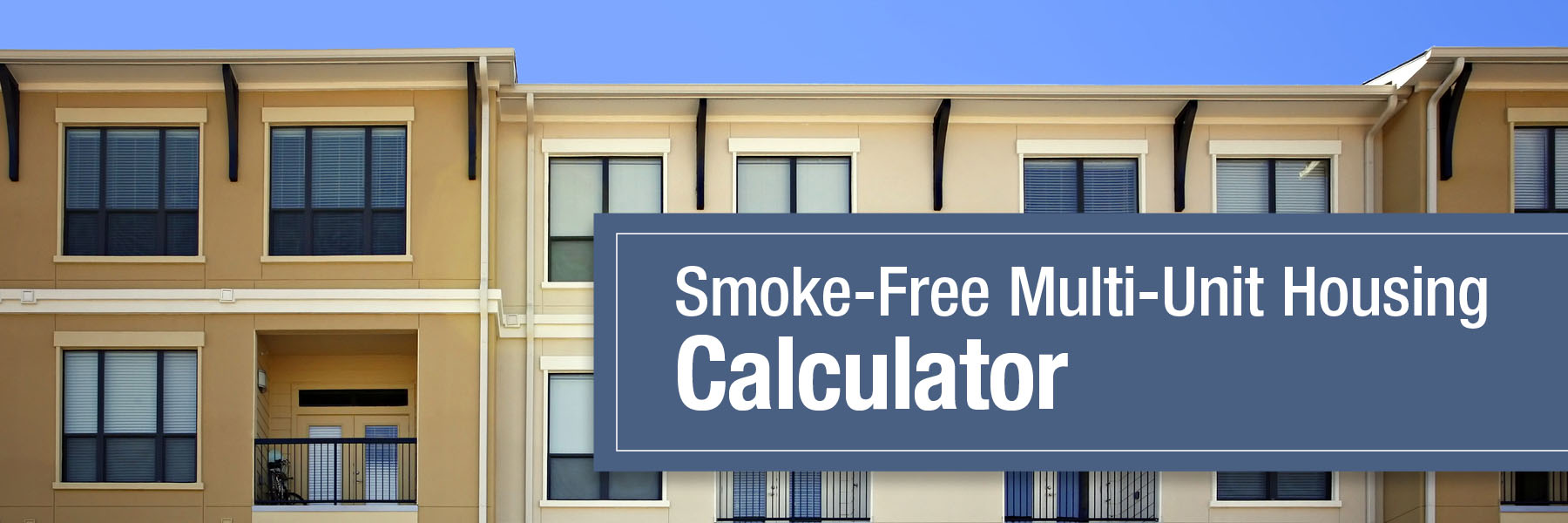 Smoke-Free Multi-unit Housing Calculator